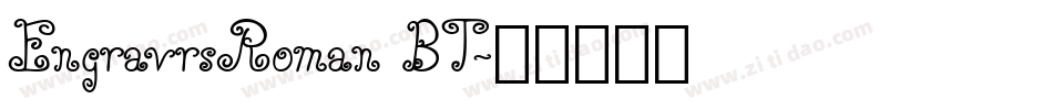 EngravrsRoman BT字体转换